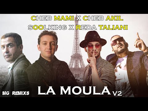 Cheb Mami x Cheb Akil x Soolking x Reda Taliani - La Moula [REMIX - MG REMIXS]