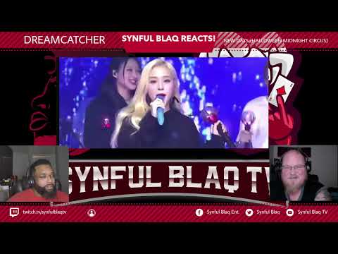 They are having too much Fun! Synful Blaq Reacts - Dreamcatcher - New Days (Live)