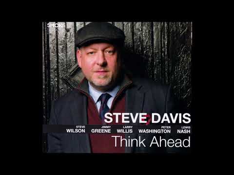 Steve Davis Sextet w/ Larry Willis - Love Walked In  (2017 Smoke Sessions)