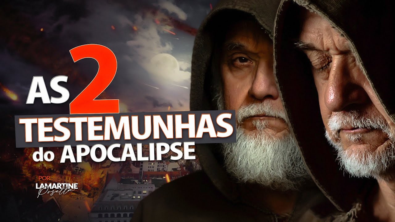 QUEM SÃO AS 2 TESTEMUNHAS DO APOCALIPSE? | Lamartine Posella