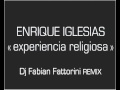Enrique Iglesias - Experiencia religiosa (Fabian Fattorini remix) [v2]