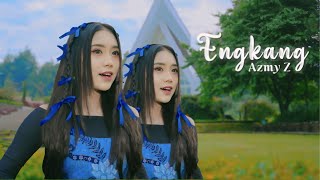 Download lagu ENGKANG - AZMY Z mp3 Download lagu ENGKANG - AZMY Z mp3