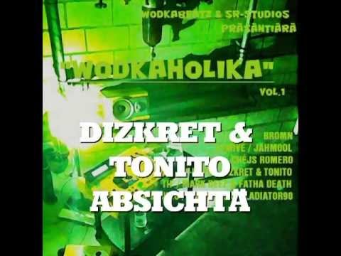 "WODKAHOLIKA" VOL.1 - ABSICHTÄ feat. DIZKRET & TONITO