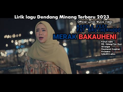 Lirik Lagu Dendang Minang Terbaru 2023 Rayola Feat Fat Brotherhood - Merak Bakauheni [Official MV]