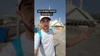 Day 4 of Being Trapped in Pakistan