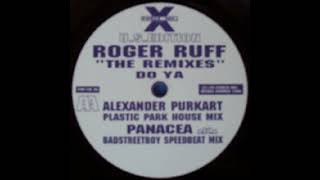 Roger Ruff - Do Ya (Alexander Purkart Plastic Park House Mix)