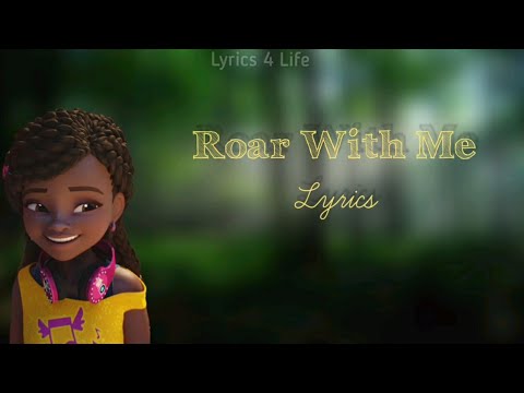 Roar With Me-Lyrics|| Lego Friends Girls On A Mission { Lyrics 4 Life }