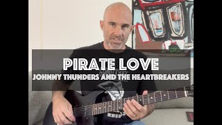 Pirate Love Johnny Thunders &amp; The Heartbreakers Guitar Lesson + Tutorial [WITH SOLO!]