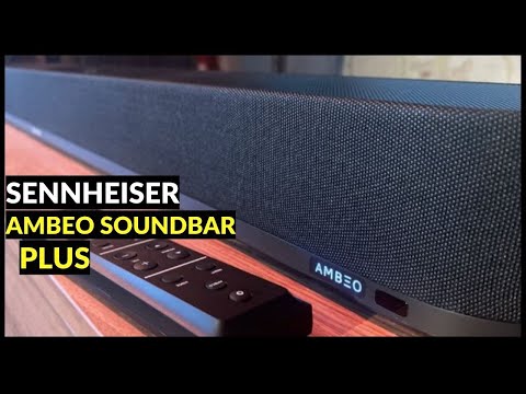 Sennheiser Ambeo Soundbar Plus | The Ultimate Dolby Atmos Soundbar with Most Immersive Sound