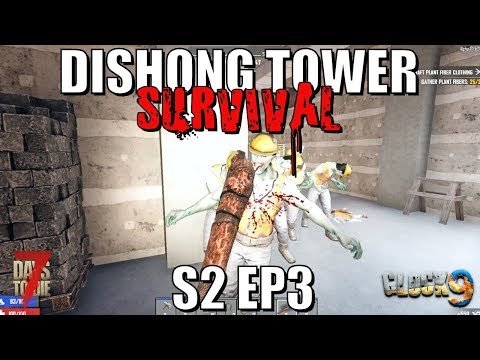 7 Days To Die - Dishong Tower S2 EP3 (Hunt for a Hoe) Video