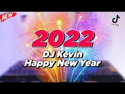 DJ Tahun Baru 2022 Paling Enak Sedunia Kini Tiba Saatnya Special Remix DJ Kevin