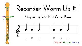 Recorder Warm-up #1: Preparing for &quot;Hot Cross Buns&quot;