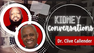 Kidney Conversations Episode 6 with Dr. Clive Callender, Professor of Surgery at Howard University