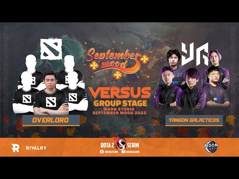 Overlord vs Yangon Galacticos - Moon Studio September Mood 2022 - Group Stage - Game Highlights -BO2