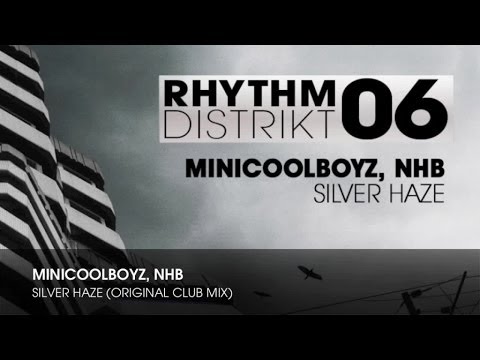 MiniCoolBoyz & NHB - Silver Haze (Original Club Mix)