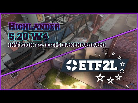 ETF2L Highlander S20 W4: inVision vs. kiti's bakenbardami