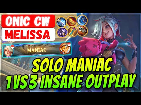 SOLO MANIAC 1 VS 3 INSANE OUTPLAY  [ ONIC CW Melissa ] CWSkie - Mobile Legends Gameplay And Build.