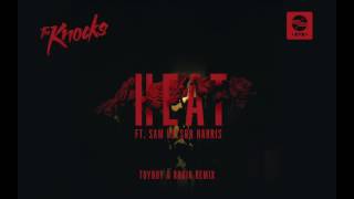 The Knocks - HEAT (feat. Sam Nelson Harris) (Toyboy &amp; Robin Remix)