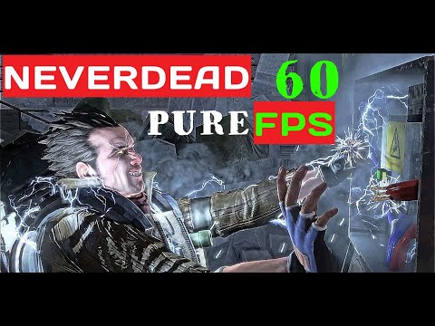 NEVERDEAD : PURE 60 FPS GAMEPLAY