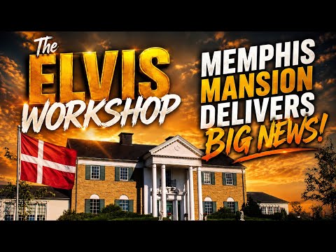 The Elvis Workshop - Memphis Mansion Delivers BIG News! 