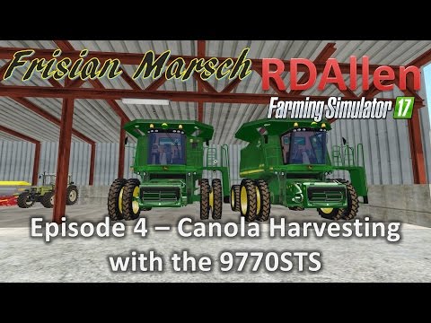 Farming Simulator 17 Multiplayer Marsch E4 - Canola Harvesting with the 9770STS