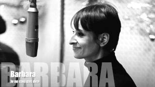 Barbara - Je ne sais pas dire