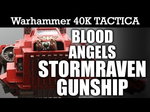 Blood Angels 40k Tactics: Stormraven Flyer Warhammer 40k Tactica | HD Video
