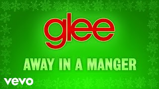 Glee Cast - Away In A Manger (Official Audio)