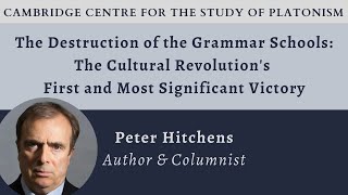 Peter Hitchens | The Destruction of the Grammar Schools