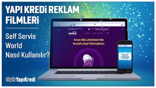 Self Servis World Nasıl Kullanılır?