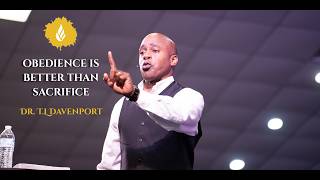 "Obedience is Better than Sacrifice" // Dr. T. L. Davenport