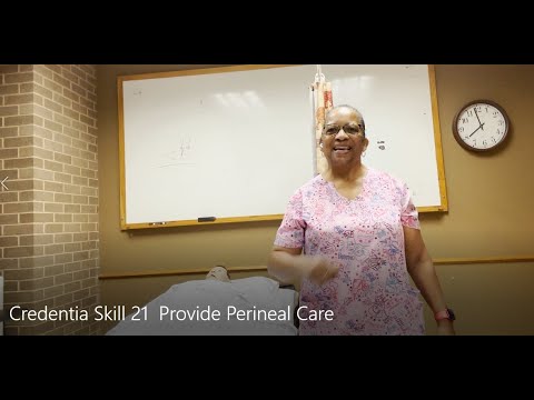 Credentia Skill 21  Provide Perineal Care