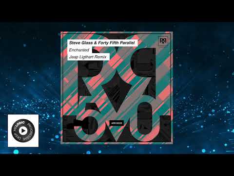 PREMIERE: Steve Glass & Forty Fifth Parallel - Enchanted (Jaap Ligthart Remix) [ARRVL Records]