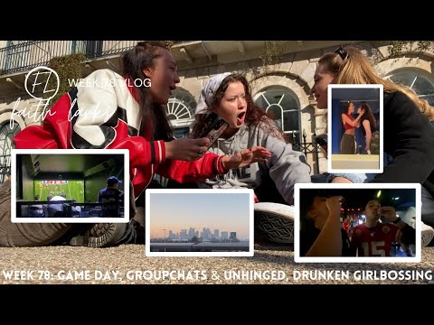 week 78 - game day, groupchats & unhinged, dr*nken girlbossing