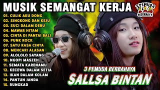 Download lagu MUSIK SEMANGAT KERJA 🤗CULIK AKU DONG, MAWAR HITAM || SALLSA BINTAN 3 PEMUDA BERBAHAYA FULL ALBUM mp3 Download lagu MUSIK SEMANGAT KERJA 🤗CULIK AKU DONG, MAWAR HITAM || SALLSA BINTAN 3 PEMUDA BERBAHAYA FULL ALBUM mp3