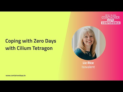 Coping with Zero Days with Cilium Tetragon - Liz Rice