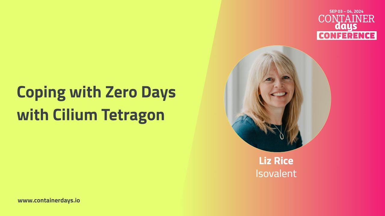 Coping with Zero Days with Cilium Tetragon - Liz Rice