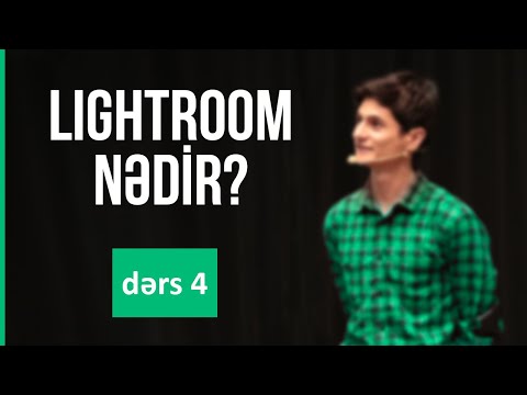 Lightroom necə istifadə olunur? — Fotoqrafiya Dərsləri #4