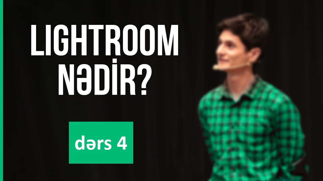 Lightroom necə istifadə olunur? Fotoqrafiya dərsləri #4