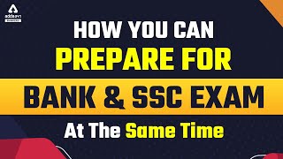 How you Can Prepare for Bank and SSC Exam at the Same Time | RUPAM CHIKARA