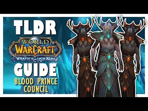 TLDR BLOOD PRINCE COUNCIL Normal + Heroic Guide - ICC Guide WOTLK Classic
