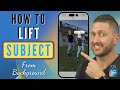 How to Lift Subject From iPhone Photo and Remove Background with Photo App Cutout Feature