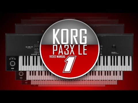 KORG Pa3X LE Video Manual - Част Първа - Въведение и навигация
