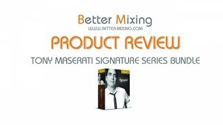 Video thumbnail for Waves Tony Maserati Signature Series In-Depth Review by Better Mixing