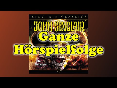 JOHN SINCLAIR CLASSICS – Folge 3: Dr. Satanos | Ganze Hörspielfolge