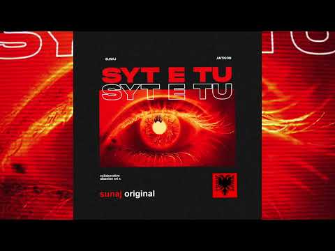 Sunaj feat. ANTIGON - Syt E Tu (Original Audio)