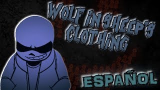 WOLF IN SHEEP&#39;S CLOTHING (Cover Español) - Undertale Genocide AMV