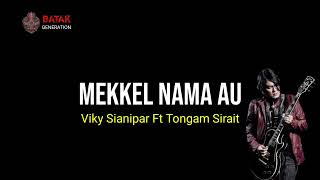 Download lagu MEKKEL NAMA AU - VIKY SIANIPAR ft TONGAM SIRAIT LIRIK | UN | mp3 Download lagu MEKKEL NAMA AU - VIKY SIANIPAR ft TONGAM SIRAIT LIRIK | UN | mp3