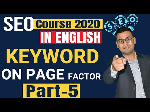 5 | SEO Course 2020| Understanding Keyword as On Page SEO Factor in Detail | in English
