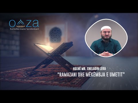Ramazani dhe mëkëmbja e Umetit - Hoxhë Mr. Xheladin Leka